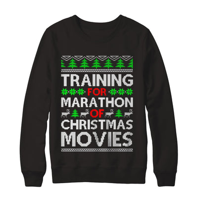 Training For A Marathon Of Christmas Movies T-Shirt & Sweatshirt | Teecentury.com