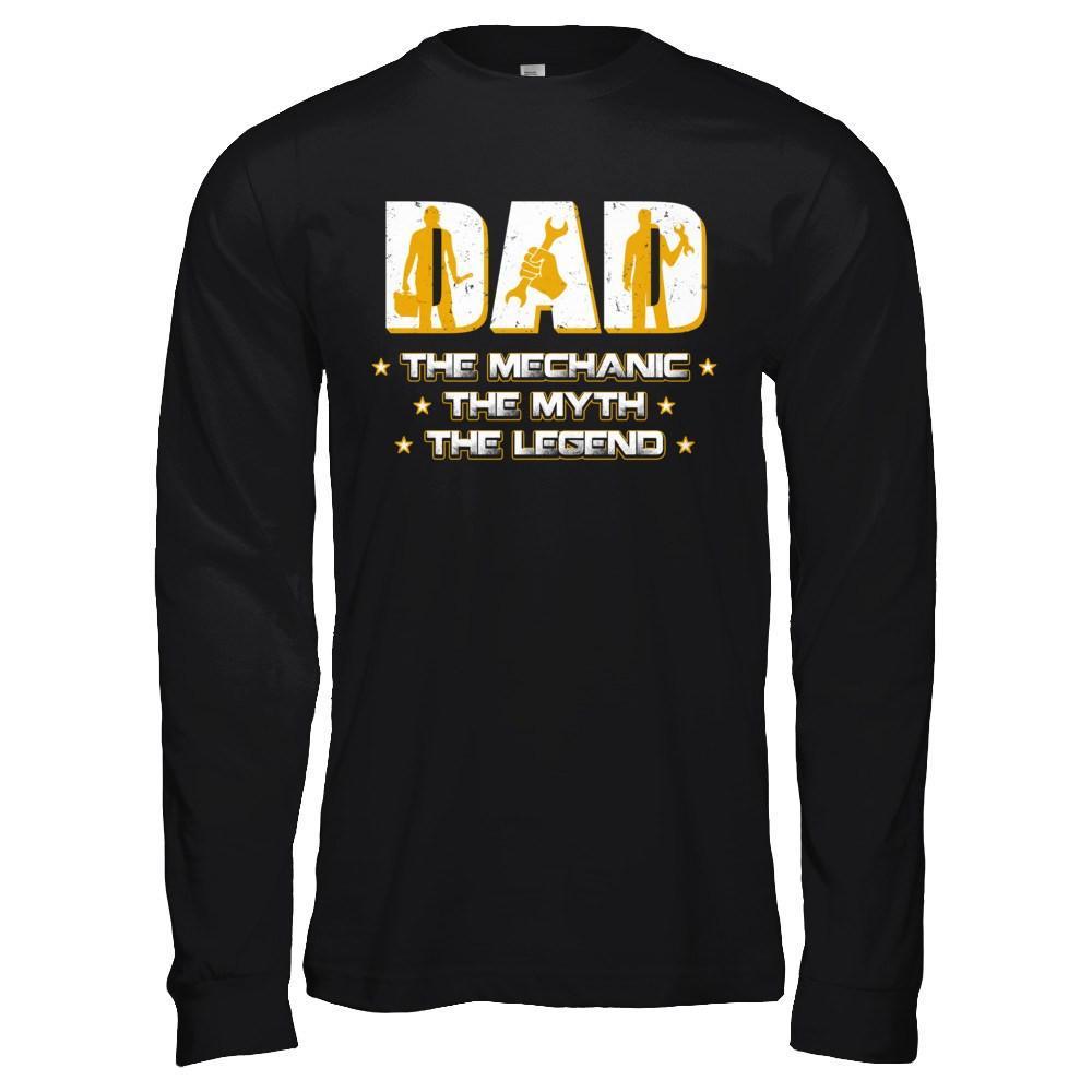 Dad The Mechanic The Myth The Legend T-Shirt & Hoodie | Teecentury.com