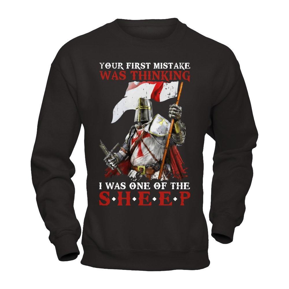Knight Templar Your First Mistake Was Thinking I Was One Of The Sheep T-Shirt & Hoodie | Teecentury.com