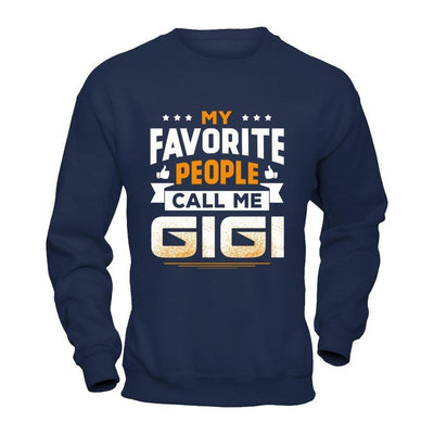 My Favorite People Call Me Gigi T-Shirt & Hoodie | Teecentury.com