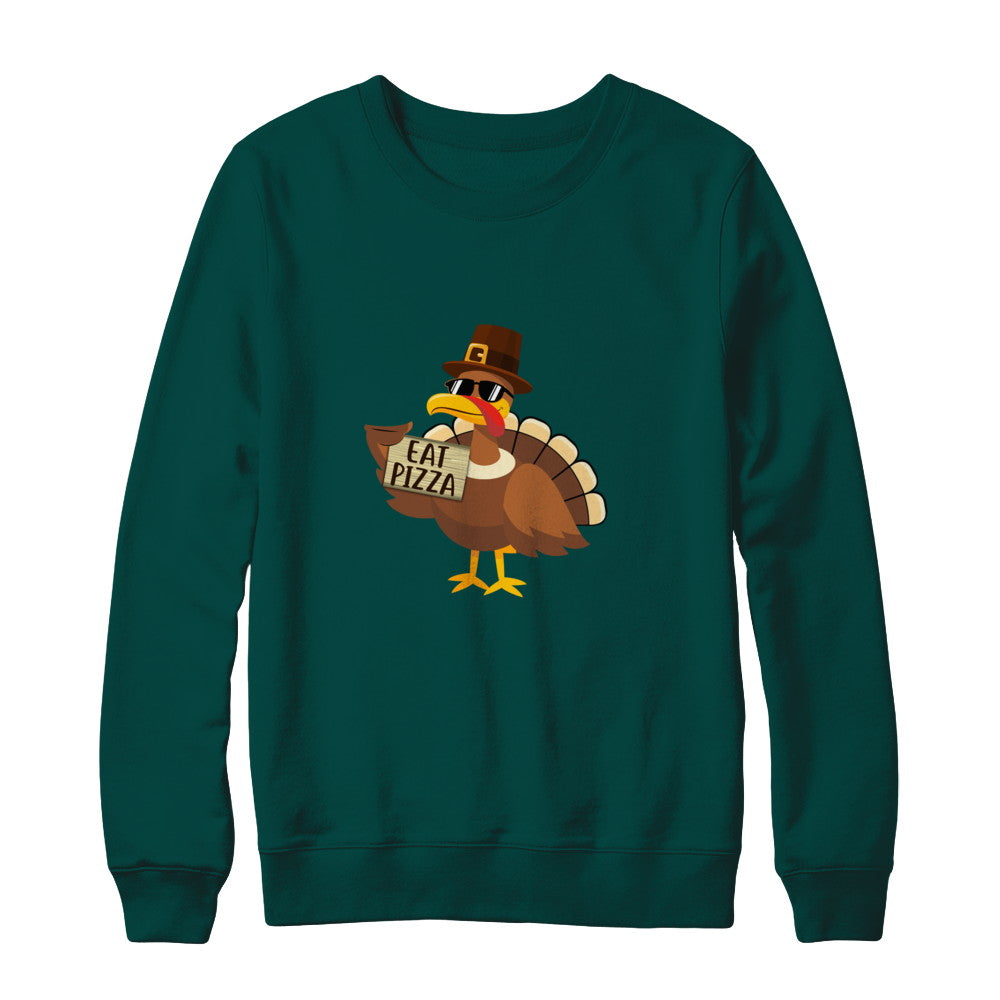 Thanksgiving Day Turkey Funny Sayings Eat Pizza T-Shirt & Sweatshirt | Teecentury.com