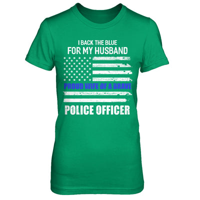 I Back The Blue For My Husband Proud Wife Police Officer T-Shirt & Hoodie | Teecentury.com