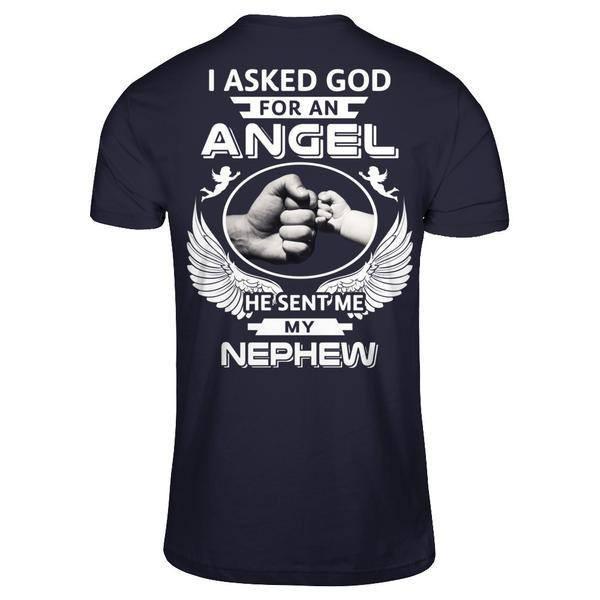 I Asked God For An Angel He Sent Me My Nephew T-Shirt & Hoodie | Teecentury.com