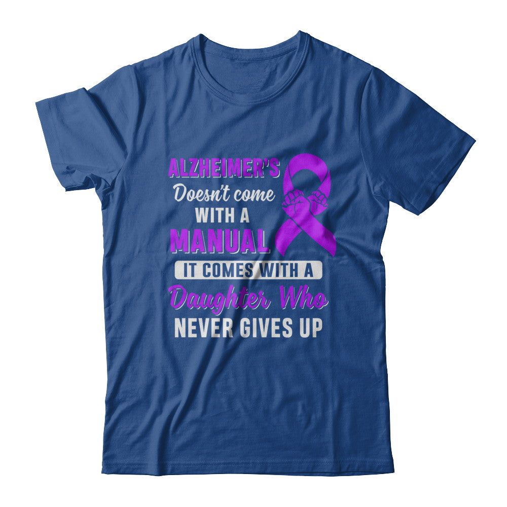 Alzheimer's Doesn't Come With A Manual Daughter T-Shirt & Hoodie | Teecentury.com