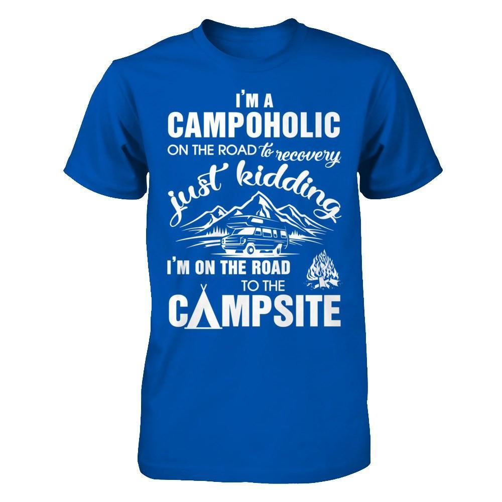 I'm A Campoholic On The Road To Recovery T-Shirt & Hoodie | Teecentury.com