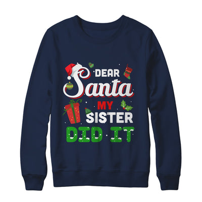 Dear Santa My Sister Did It Christmas Brother T-Shirt & Sweatshirt | Teecentury.com