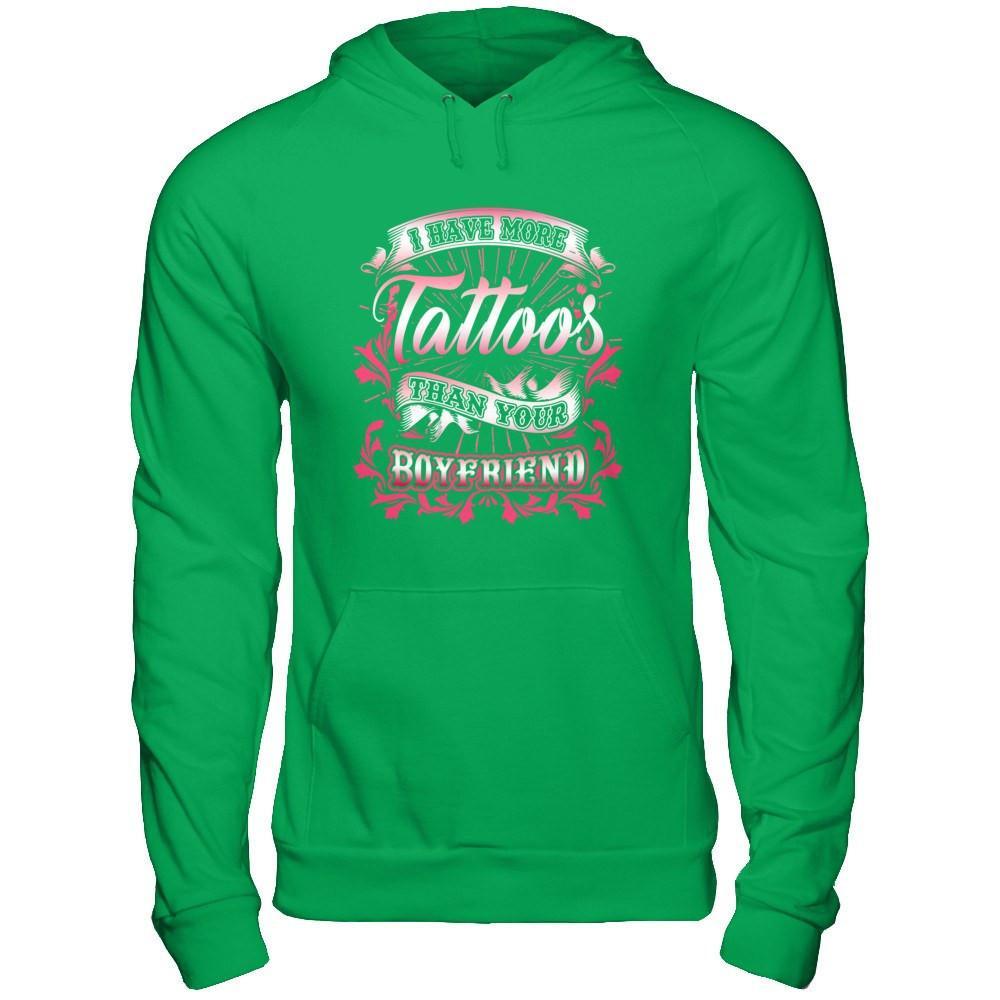 I Have More Tattoos Than Your Boyfriend T-Shirt & Hoodie | Teecentury.com