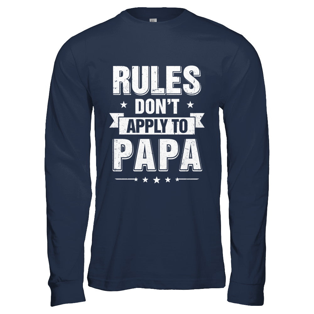 Grandfather Rules Don't Apply To Papa T-Shirt & Hoodie | Teecentury.com