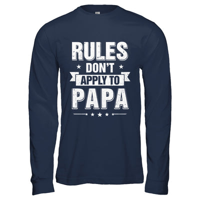 Grandfather Rules Don't Apply To Papa T-Shirt & Hoodie | Teecentury.com