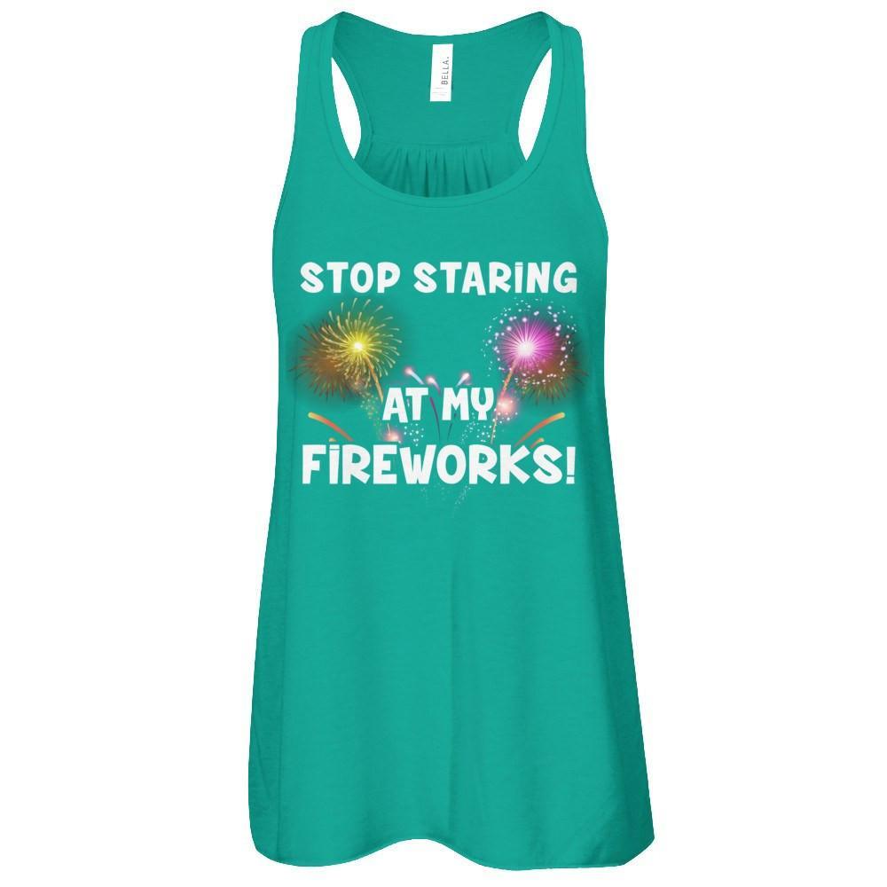 Stop Staring At My Fireworks T-Shirt & Tank Top | Teecentury.com
