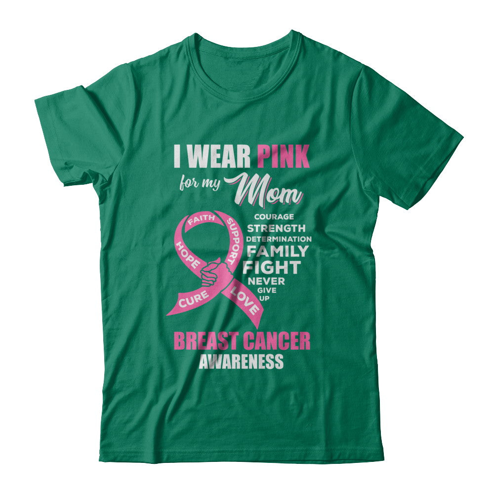 Breast Cancer I Wear Pink For My Mom Son Daughter T-Shirt & Hoodie | Teecentury.com