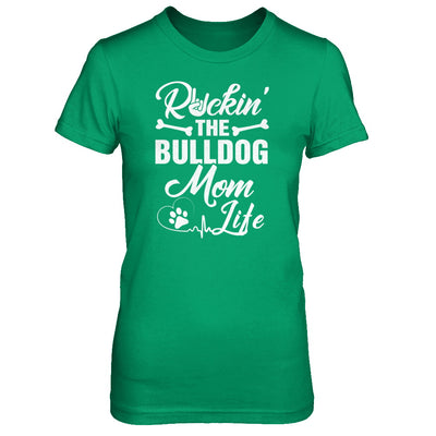 Rockin The Bulldog Mom Life T-Shirt & Tank Top | Teecentury.com