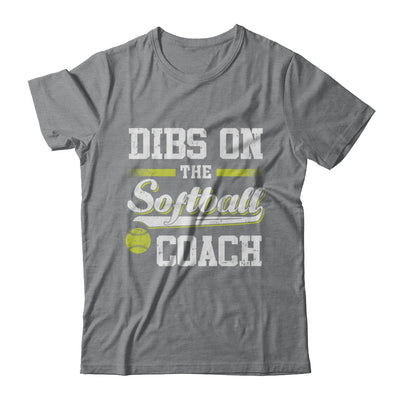 Dibs On The Coach Softball T-Shirt & Hoodie | Teecentury.com