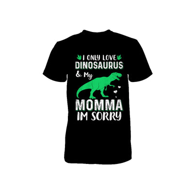 I Only Love Dinosaurs And My Momma I'm Sorry Youth Youth Shirt | Teecentury.com