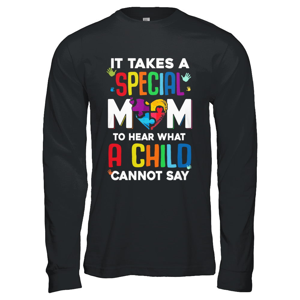 It Takes A Special Mom To Hear What A Child Autism Mom T-Shirt & Hoodie | Teecentury.com