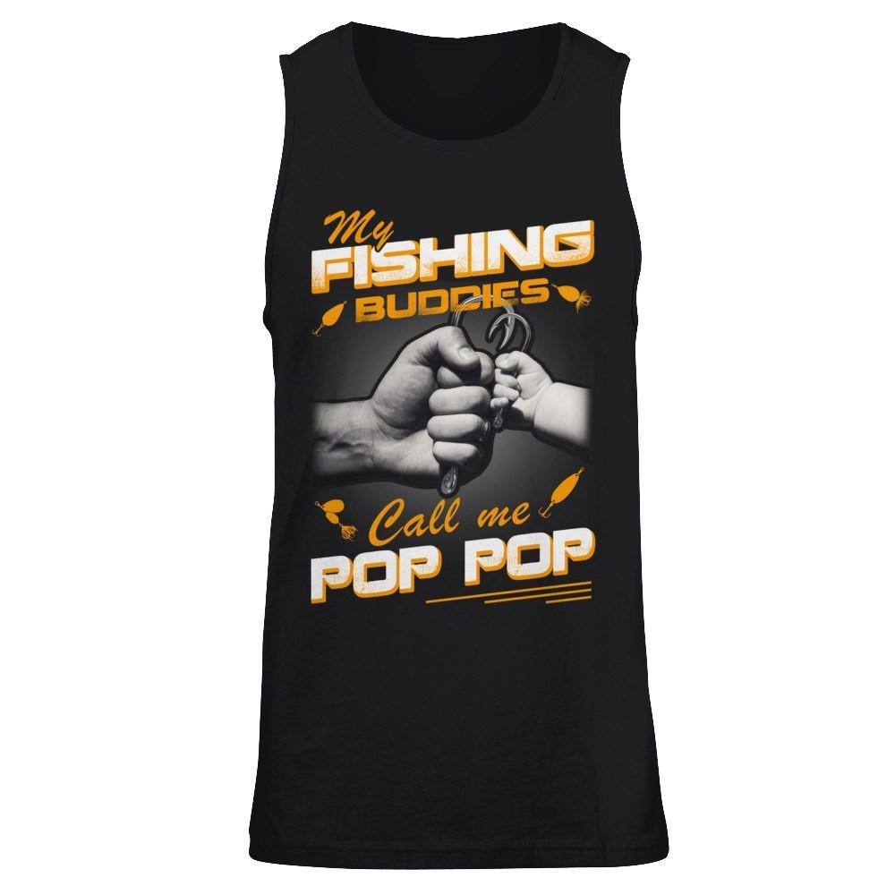 My Fishing Buddies Call Me Pop Pop T-Shirt & Hoodie | Teecentury.com