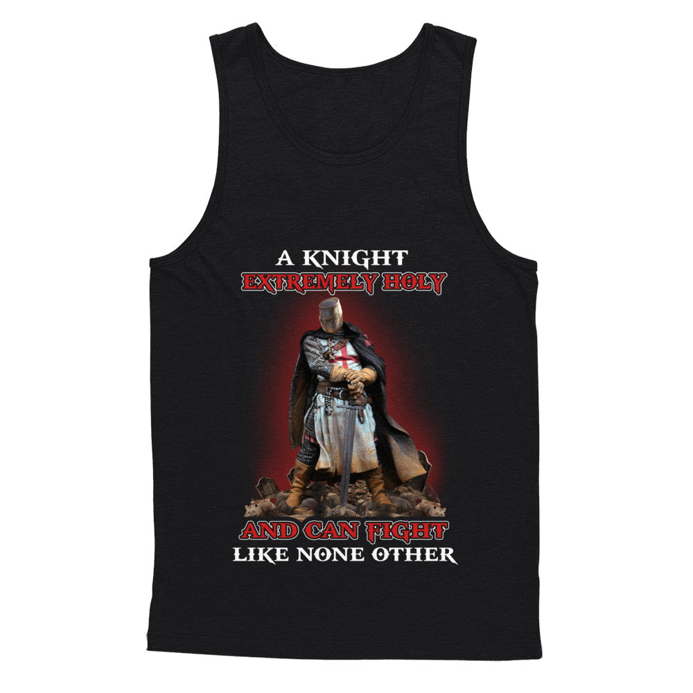 Knight Templar Extremely Holy And Can Fight Like None Other T-Shirt & Hoodie | Teecentury.com