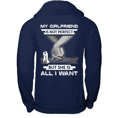 My Girlfriend Is Not Perfect But She Is All I Want T-Shirt & Hoodie | Teecentury.com