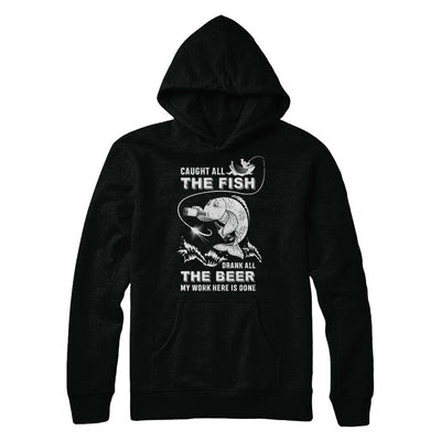Caught All The Fish Drank All The Beer Dad Fishing T-Shirt & Hoodie | Teecentury.com