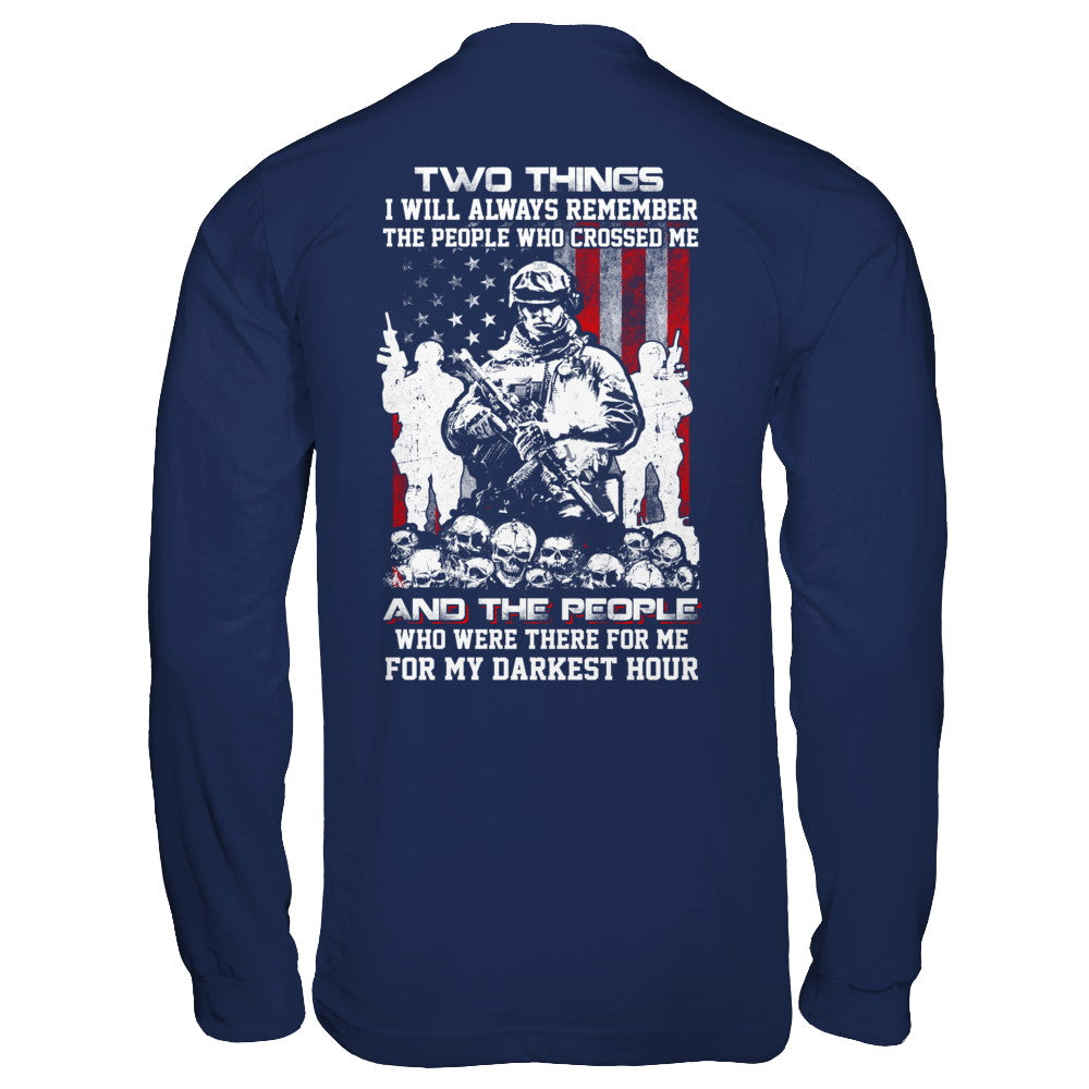 Veteran Soldier Who Were There For Me For My Darkest Hour T-Shirt & Hoodie | Teecentury.com