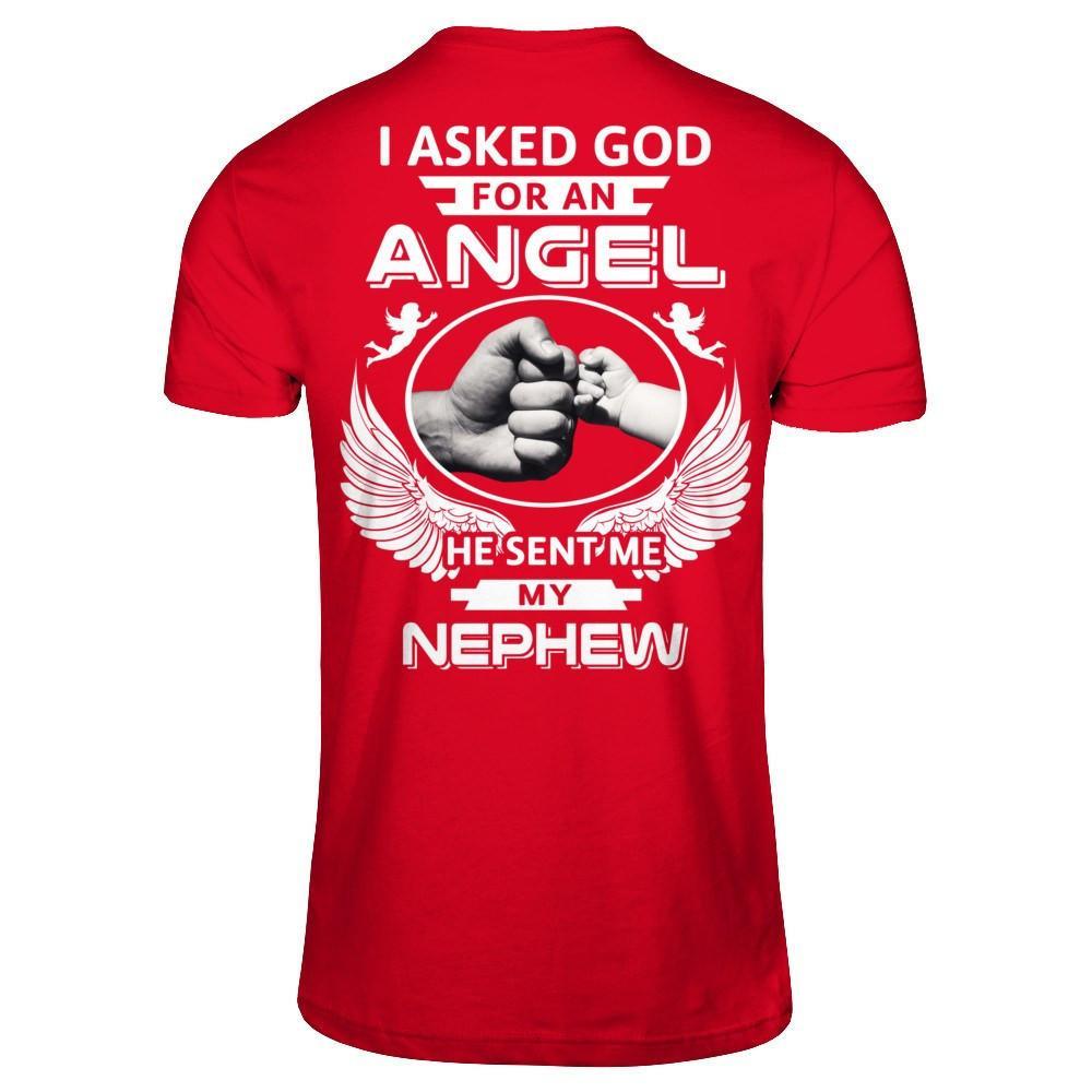 I Asked God For An Angel He Sent Me My Nephew T-Shirt & Hoodie | Teecentury.com