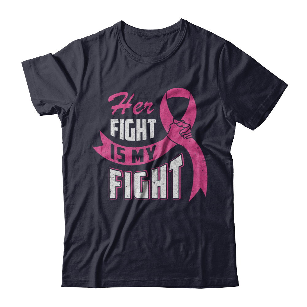 Her Fight is My Fight Breast Cancer Awareness Pink Ribbon T-Shirt & Hoodie | Teecentury.com