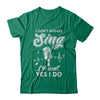 Music I Don't Always Sing Oh Wait Yes I Do T-Shirt & Hoodie | Teecentury.com