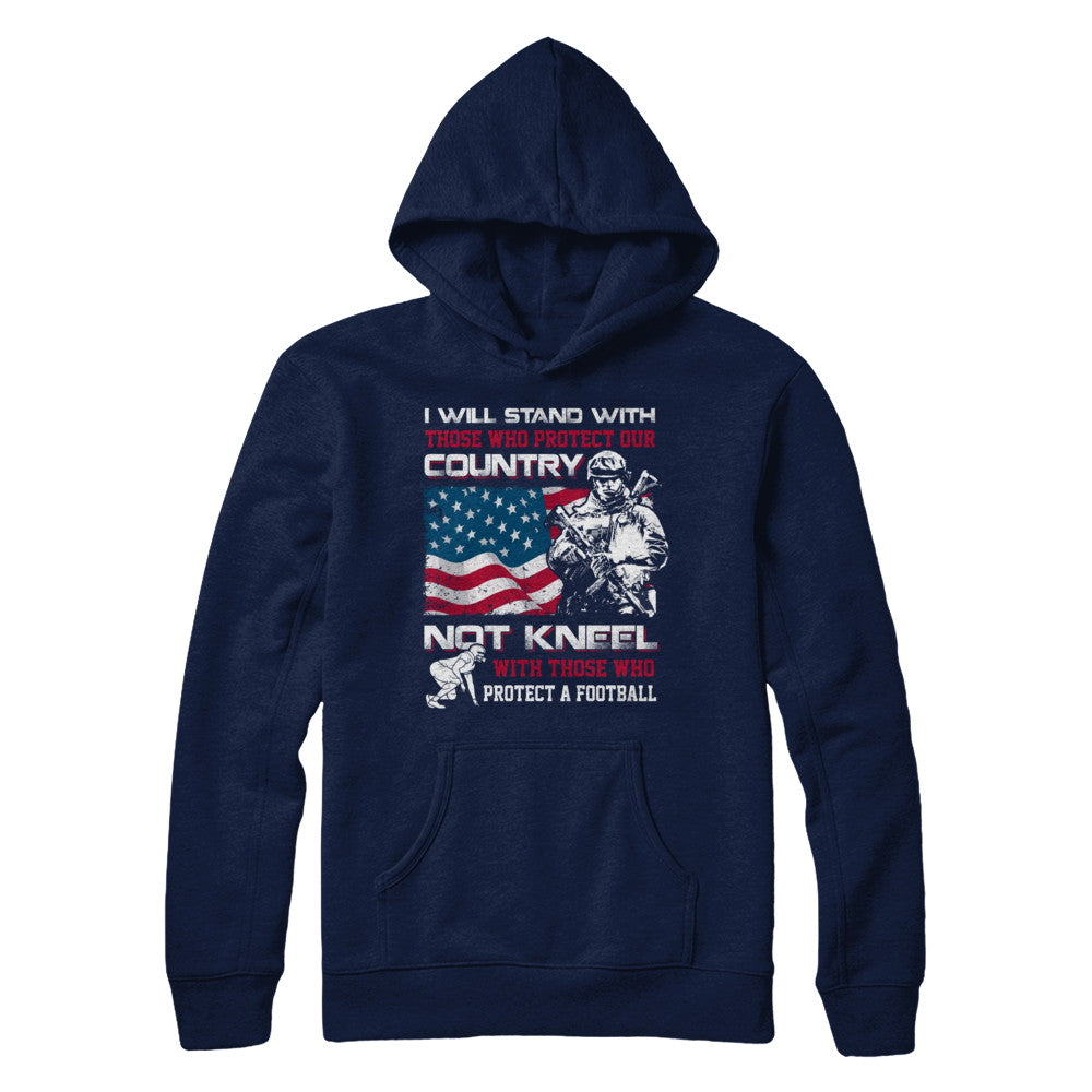 I Stand For The American Flag I Don't Kneel Football T-Shirt & Hoodie | Teecentury.com