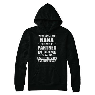 They Call Me Nana Partner In Crime Mothers Day T-Shirt & Hoodie | Teecentury.com