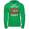 I Hope I Don't Get Killed For Being Black Today T-Shirt & Hoodie | Teecentury.com