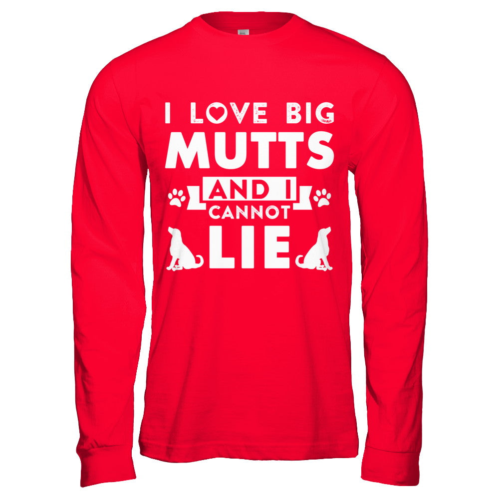 I Love Big Mutts and I Cannot Lie Funny Dog Lover T-Shirt & Hoodie | Teecentury.com