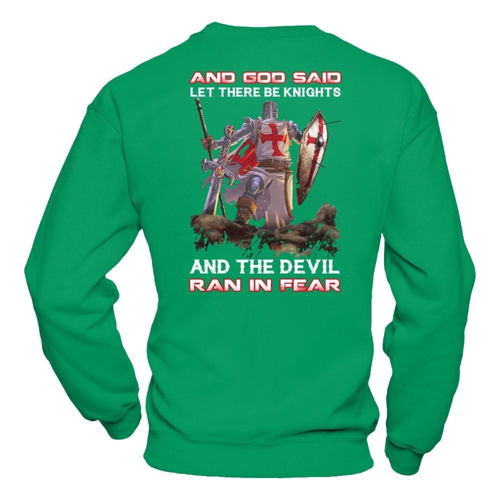 Knight Templar And God Said Let There Be Knights And The Devil Ran In Fear T-Shirt & Hoodie | Teecentury.com