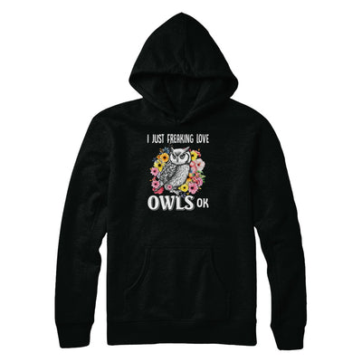 I Just Freaking Love Owls T-Shirt & Tank Top | Teecentury.com