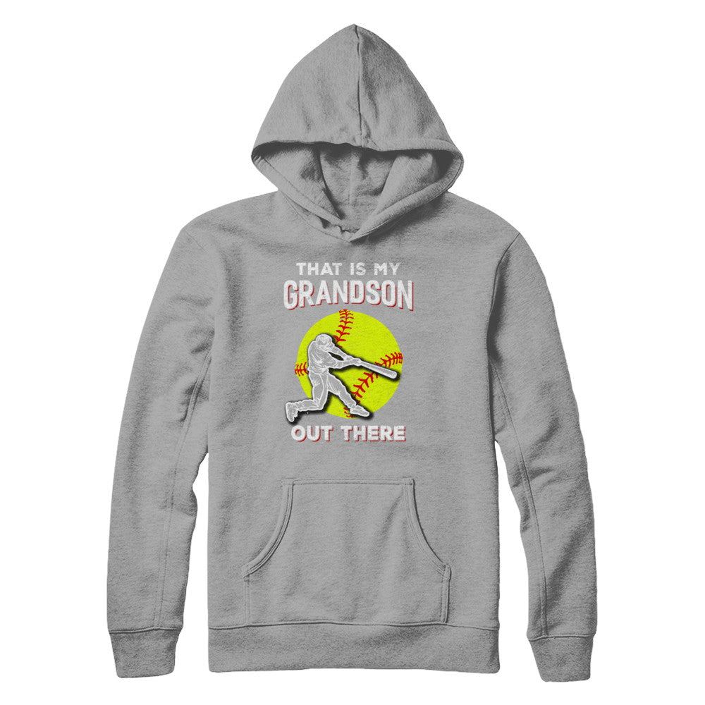 That's My Grandson Out There Softball Grandma Papa T-Shirt & Hoodie | Teecentury.com