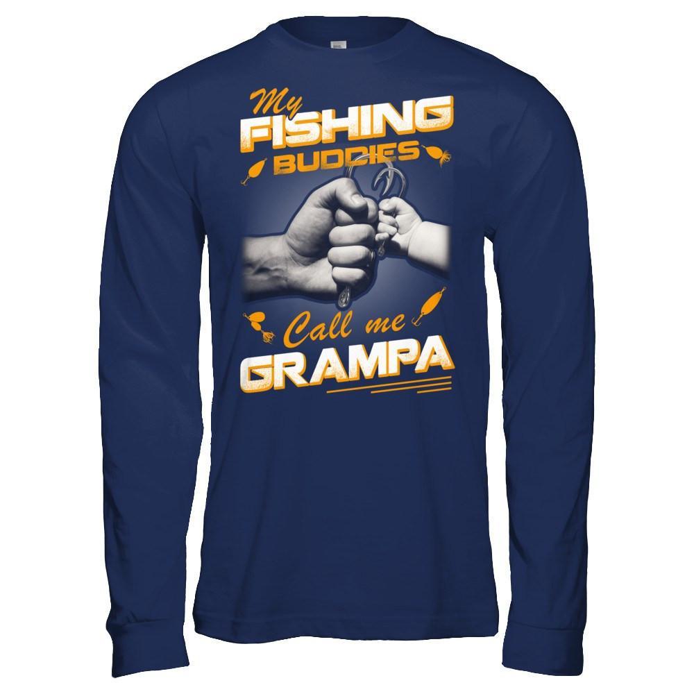 My Fishing Buddies Call Me Grampa T-Shirt & Hoodie | Teecentury.com