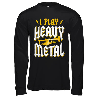 I Play Heavy Metal Trumpet Music Player T-Shirt & Hoodie | Teecentury.com