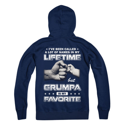 I've Been Called A Lot Of Names But Grumpa Is My Favorite T-Shirt & Hoodie | Teecentury.com