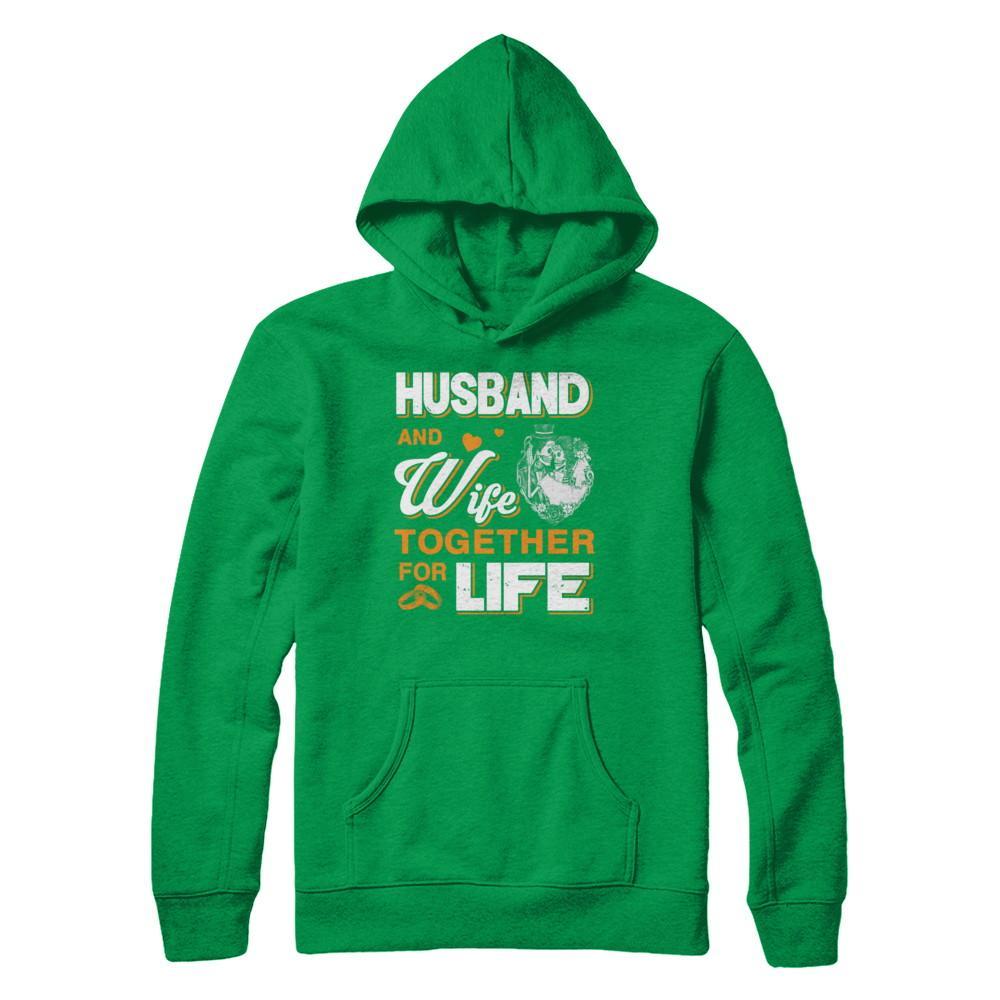 Husband And Wife Together For Life T-Shirt & Hoodie | Teecentury.com