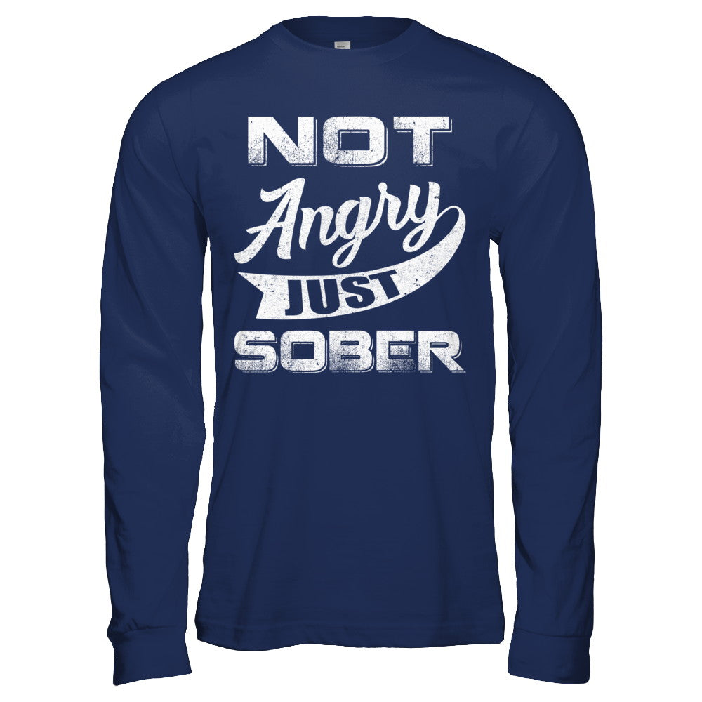 Not Angry Just Sober T-Shirt & Hoodie | Teecentury.com