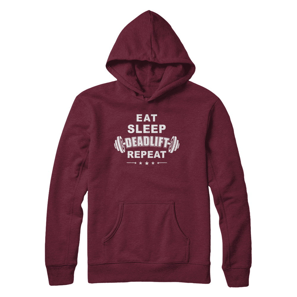 Eat Sleep Deadlift Repeat Powerlifting Weight Lifting T-Shirt & Hoodie | Teecentury.com