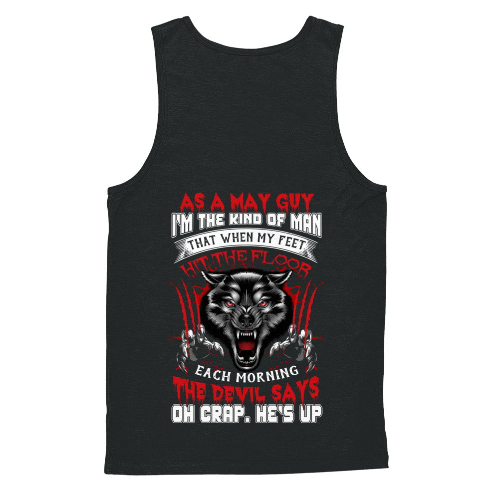 As A May Guy I Am The Kind Of Man T-Shirt & Hoodie | Teecentury.com