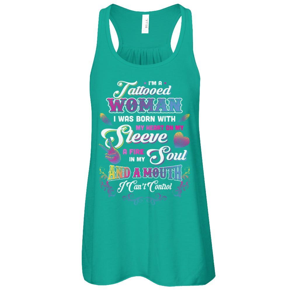I'm A Tattooed Woman I Was Born With My Heart T-Shirt & Tank Top | Teecentury.com