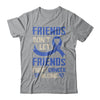 Friends Don't Let Friends Fight Cancer Alone Blue Awareness T-Shirt & Hoodie | Teecentury.com