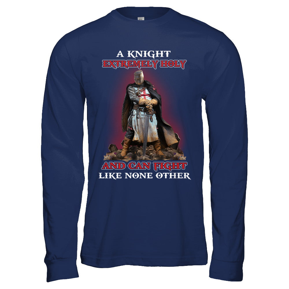 Knight Templar Extremely Holy And Can Fight Like None Other T-Shirt & Hoodie | Teecentury.com