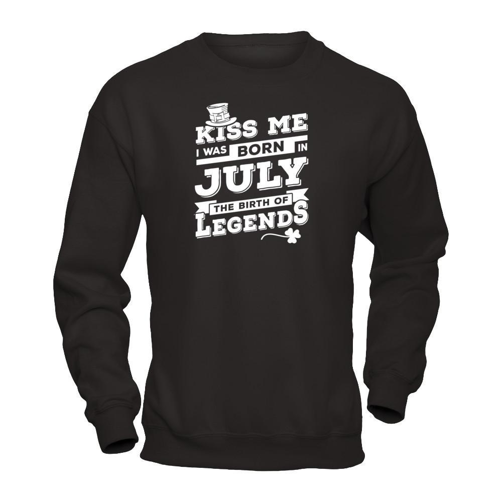 Kiss Me I Was Born In July The Birth Of Legends T-Shirt & Hoodie | Teecentury.com