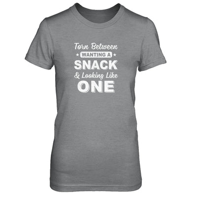 Torn Between Wanting A Snack And Looking Like One T-Shirt & Tank Top | Teecentury.com