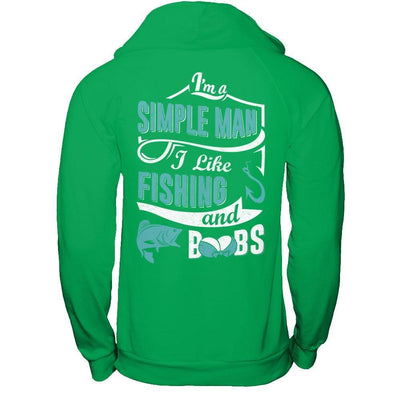I'm A Simple Man I Like Fishing And Boobs T-Shirt & Hoodie | Teecentury.com