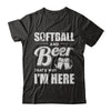 Softball & Beer That's Why I'm Here T-Shirt & Hoodie | Teecentury.com