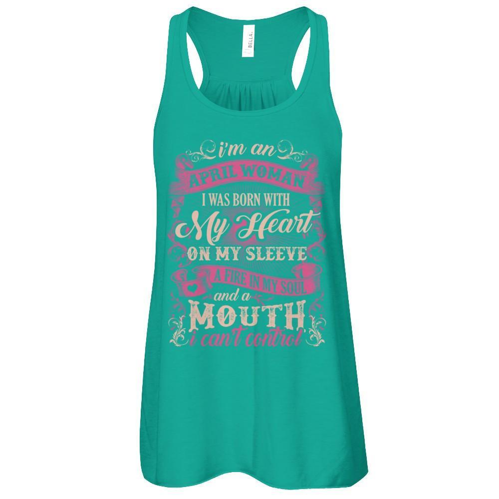 I Am An April Woman I Was Born With My Heart On My Sleeve T-Shirt & Tank Top | Teecentury.com