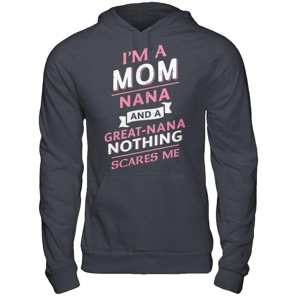 I'm A Mom Nana And A Great Nana Nothing Scares Me T-Shirt & Hoodie | Teecentury.com